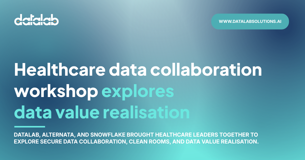 Healthcare data collaboration workshop explores data value realisation