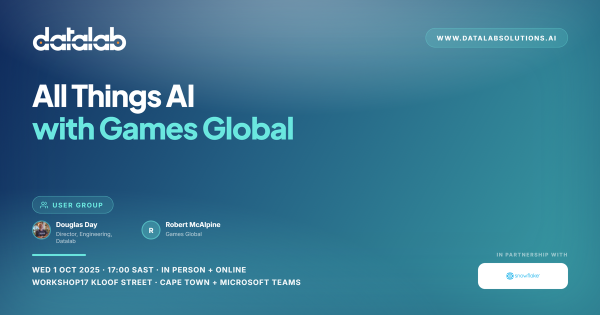 Snowflake User Group Cape Town: All Things AI, with Games Global