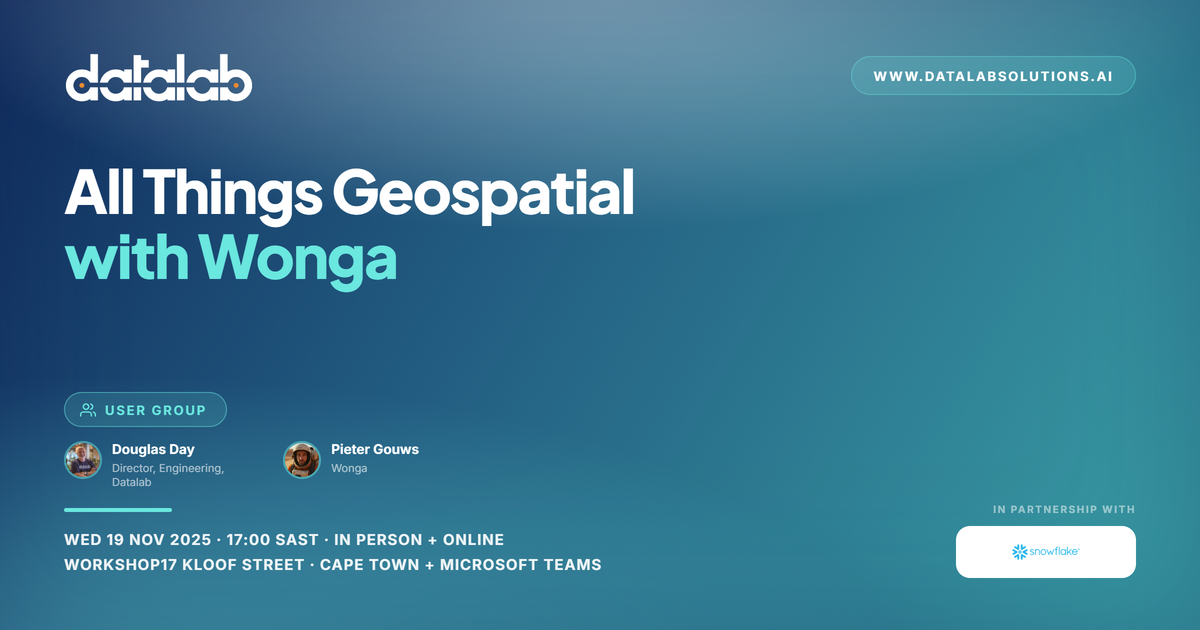 Snowflake User Group Cape Town: All Things Geospatial with Wonga