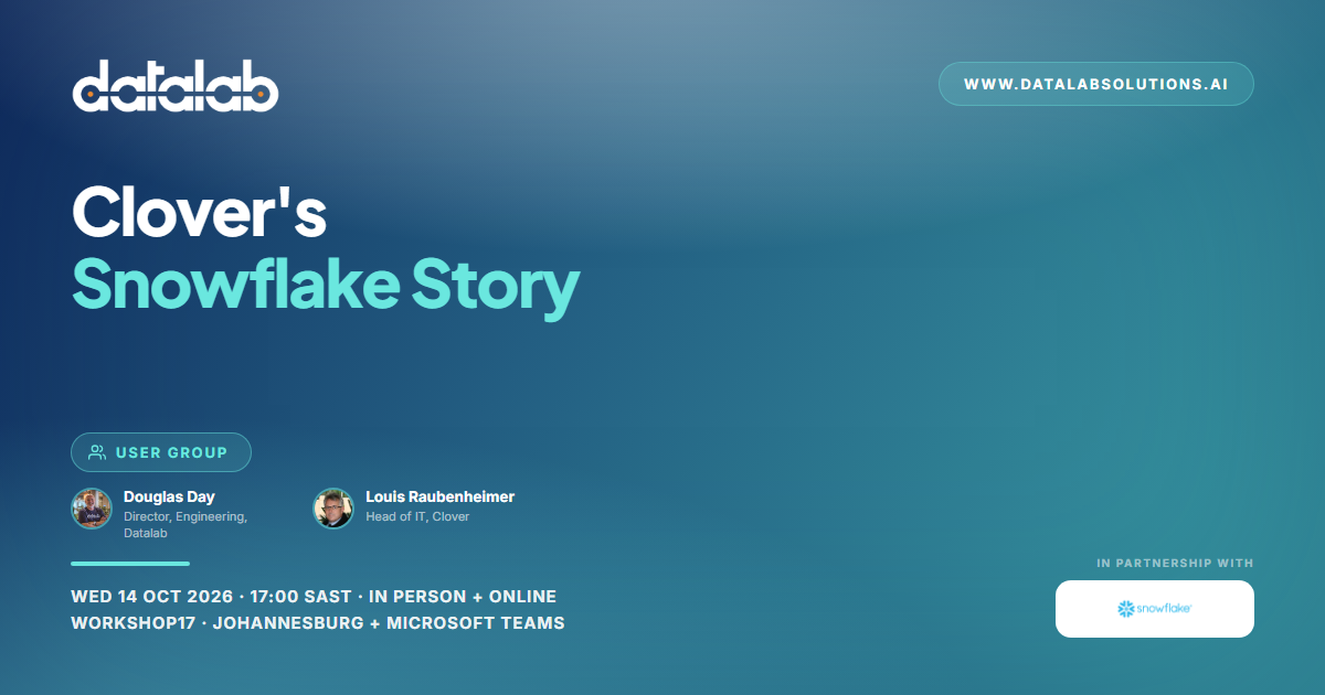 Snowflake User Group Johannesburg: Clover's Snowflake Story