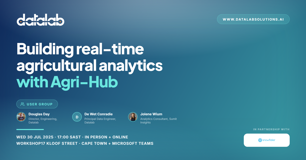 Snowflake User Group Cape Town: Building real-time agricultural analytics with Agri-Hub