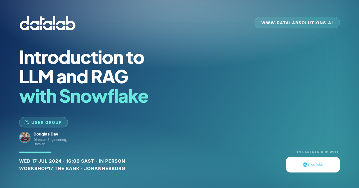 Snowflake User Group Johannesburg: Introduction to LLM and RAG with Snowflake