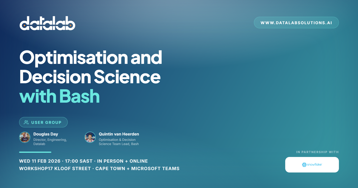 Snowflake User Group Cape Town: Optimisation and Decision Science, with Bash